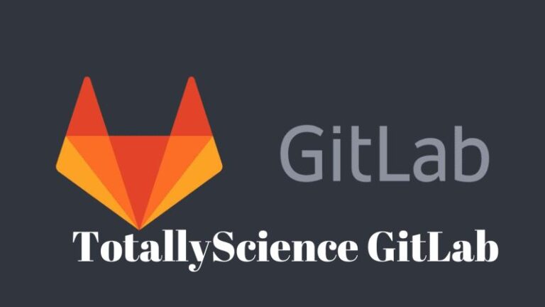 Totally Science GitLab