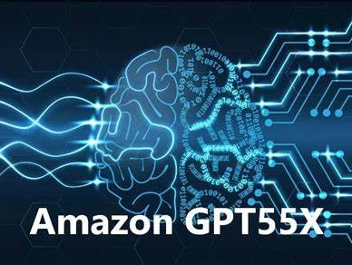 Amazons GPT55X