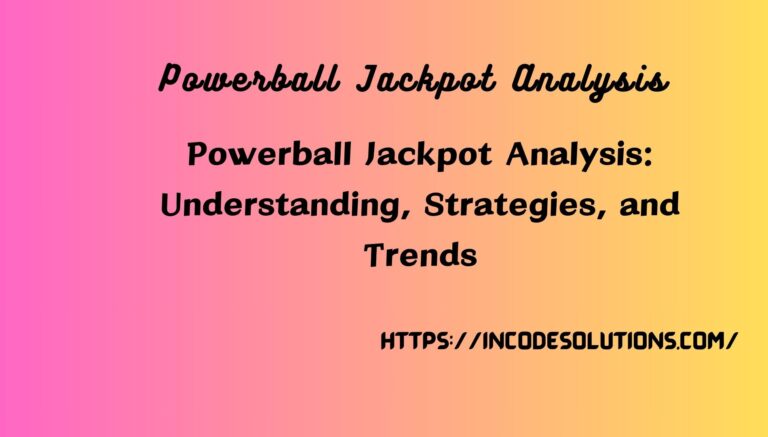 Powerball Jackpot Analysis