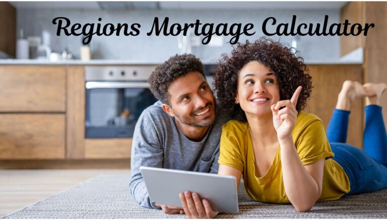 Regions Mortgage Calculator