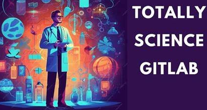 Totally Science GitLab